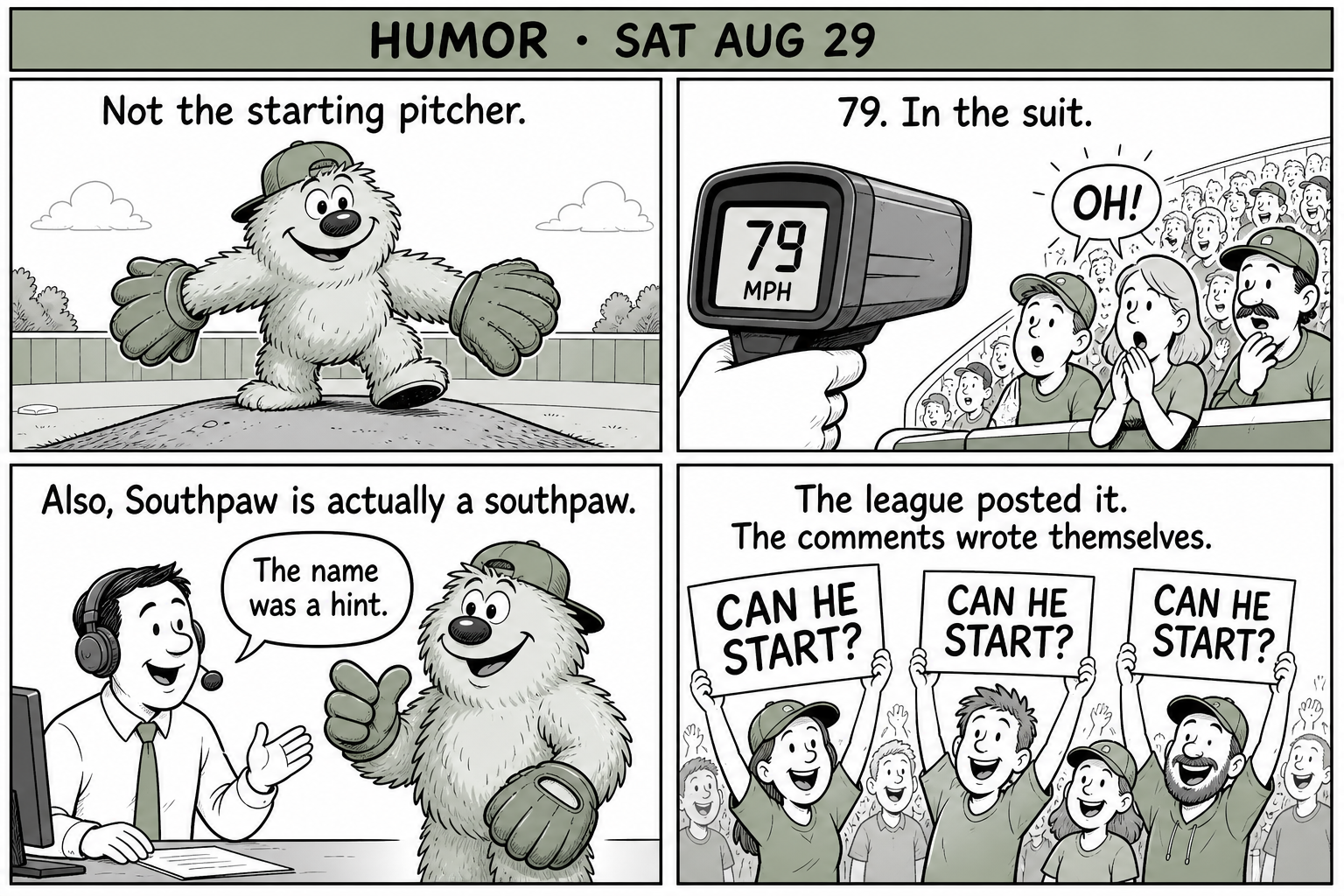 Four-panel humor comic: a fuzzy left-handed mascot on the mound, a radar gun at 79 mph, a broadcaster pointing out the name, fans holding CAN HE START signs.